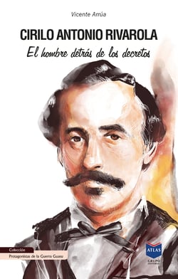 Cirilo Antonio Rivarola - El hombre detrás de los decretos