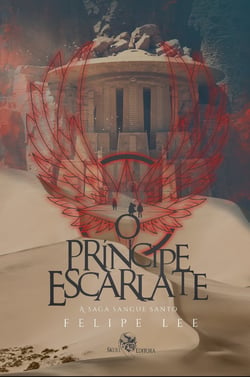 O Príncipe Escarlate - A Saga Sangue santo - livro 2