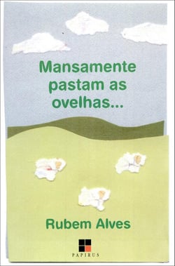 Mansamente pastam as ovelhas...