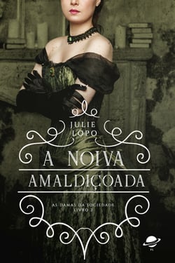 A noiva amaldiçoada - Damas da Sociedade - Vol. 2