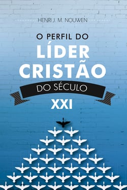 O perfil do lider cristão do século XXI
