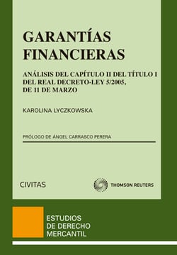 Garantías financieras - Análisis del Capítulo II del Título I del Real Decreto-Ley 5/2005, de 11 de marzo