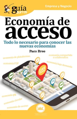 GuíaBurros: Economía de acceso - Todo lo necesario para conocer las nuevas economías