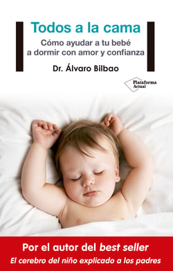 Todos a la cama - Cómo ayudar a tu bebé a dormir con amor y confianza