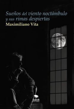 Sueños del viento noctámbulo y sus rimas despiertas