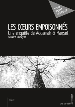 Les Coeurs empoisonnés - Une enquête de Addamah &amp; Manset