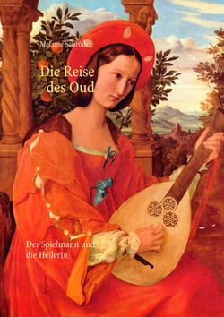 Die Reise des Oud - Der Spielmann und die Heilerin