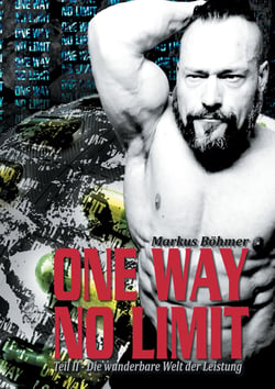 One Way No Limit - Die wunderbare Welt der Leistung