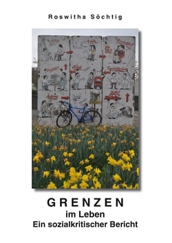 Grenzen im Leben - Ein sozialkritischer Bericht