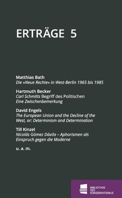 Erträge - Schriftenreihe der Bibliothek des Konservatismus, Band 5