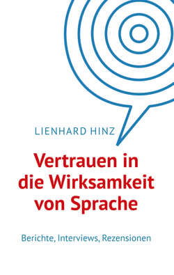 Vertrauen in die Wirksamkeit von Sprache - Berichte, Interviews, Rezensionen