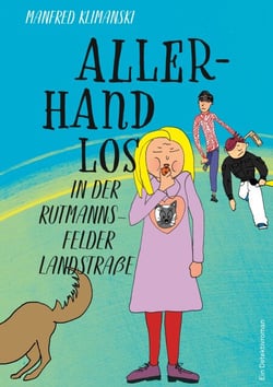 Allerhand los in der Rutmannsfelder Landstraße - Eine Detektivgeschichte für Kinder ab 9 Jahren