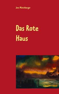 Das Rote Haus - Eine Geschichte