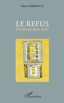 Le refus - Drame en deux actes