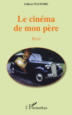 Le cinéma de mon père - Récit
