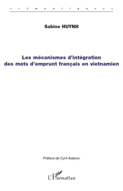 Les mécanismes d'intégration des mots d'emprunt français en vietnamien