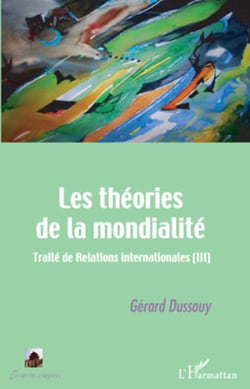 Les théories de la mondialité - Traité des Relations Internationales (III)