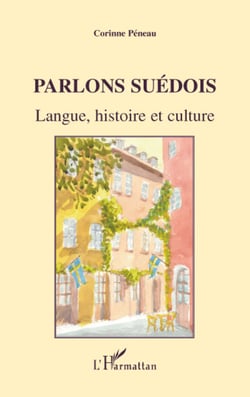 Parlons suédois - Langue, histoire et culture