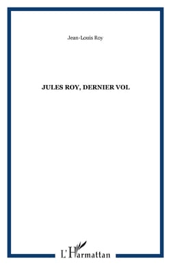 Jules Roy, dernier vol