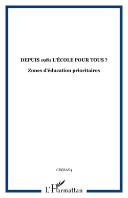 Depuis 1981 l'école pour tous ? - Zones d'éducation prioritaires