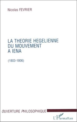 LA THEORIE HEGELIENNE DU MOUVEMENT A IENA (1803-1806)