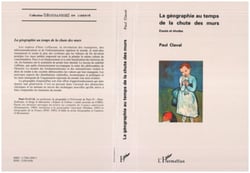La géographie au temps de la chute des murs - Essai et études