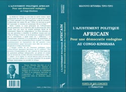 L'AJUSTEMENT POLITIQUE AFRICAIN - Pour une démocratie endogène au Congo-Kinshasa