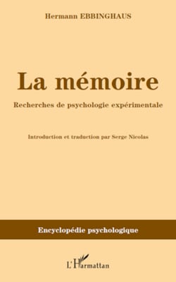 La mémoire - Recherches de psychologie expérimentale