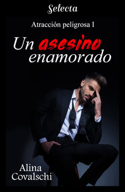 Un asesino enamorado (Atracción peligrosa 1)