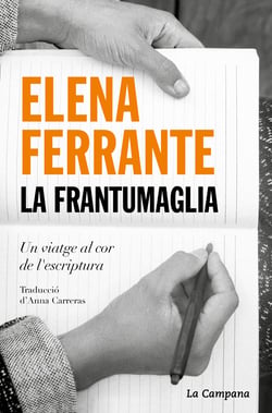 La frantumaglia - Un viatge al cor de l'escriptura