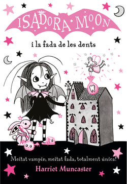La Isadora Moon 10 - La Isadora Moon i la fada de les dents - Un llibre màgic amb purpurina a la coberta!