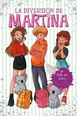 Un viaje del revés (La diversión de Martina 8)