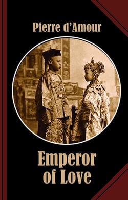 Emperor of Love - A passionate Tale of Murder and Sex!