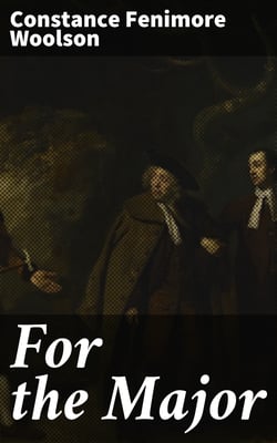 For the Major - A Novelette