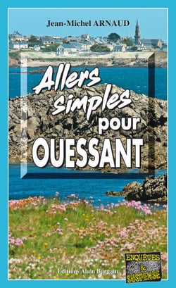 Allers simples pour Ouessant - Chantelle, enquêtes occultes - Tome 10