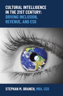 Cultural Intelligence in the 21st Century - Driving Inclusion, Revenue, and ESG