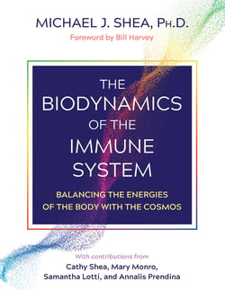The Biodynamics of the Immune System - Balancing the Energies of the Body with the Cosmos