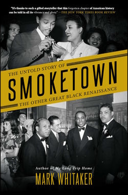 Smoketown - The Untold Story of the Other Great Black Renaissance