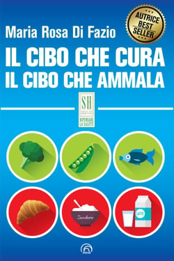 Il cibo che cura. Il cibo che ammala