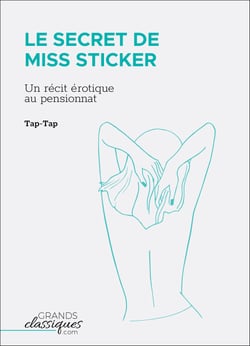 Le Secret de Miss Sticker - Un récit érotique au pensionnat