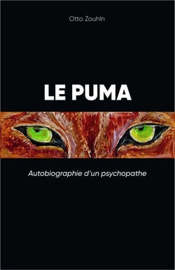 Le Puma - Autobiographie d'un psychopathe