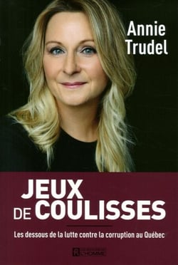 Jeux de coulisses - Les dessous de la lutte contre la corruption au Québec