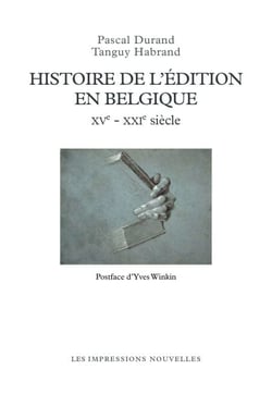 Histoire de l'édition en Belgique - XVe - XXIe siècles