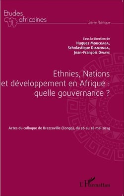 Ethnies, nations et développement en Afrique : quelle gouvernance ? - Actes du colloque de Brazzaville (Congo), du 26 au 28 mai 2014