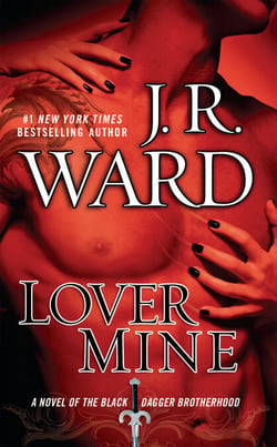 Lover Mine - A Novel of the Black Dagger Brotherhood