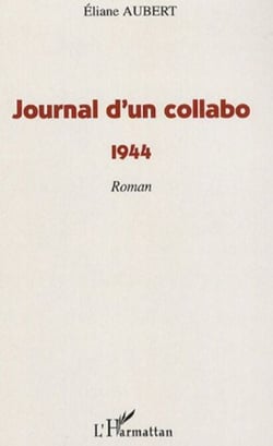 Journal d'un collabo - 1944