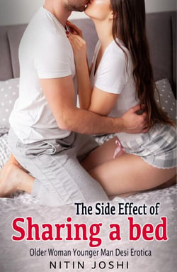 The Side Effect of Sharing a Bed: Older Woman Younger Man Desi Erotica