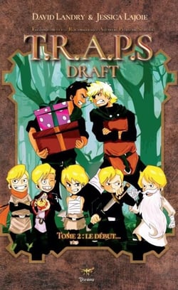 Le Draft de TRAPS (Version Générale) - Tome 2.1 - Le début