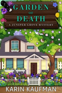 Garden of Death - Juniper Grove Cozy Mystery, #9