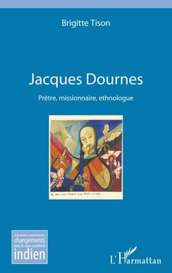 Jacques Dournes - Prêtre, missionnaire, ethnologue